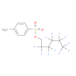 1-己醇,2,2,3,3,4,4,5,6,6,6,6-氟碳-,1-(4-甲基苯磺酸盐)